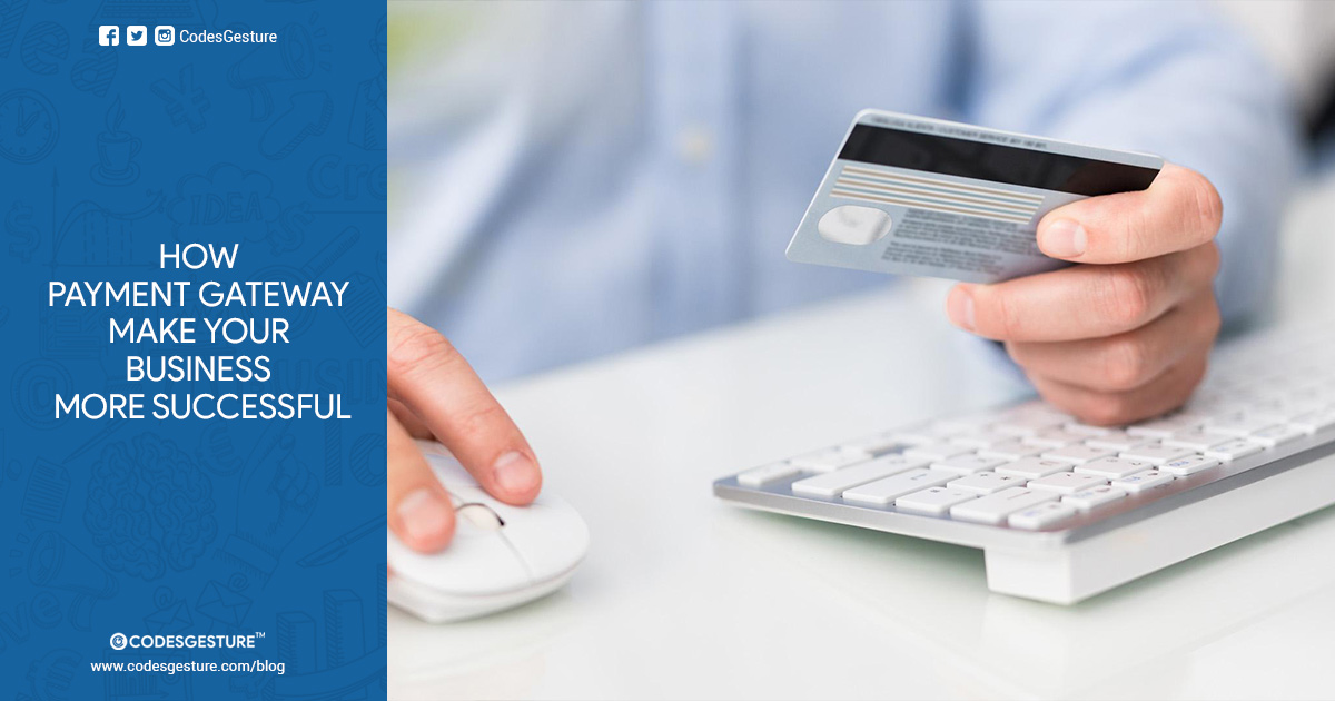How Payment Gateway Make Your Business More Successful